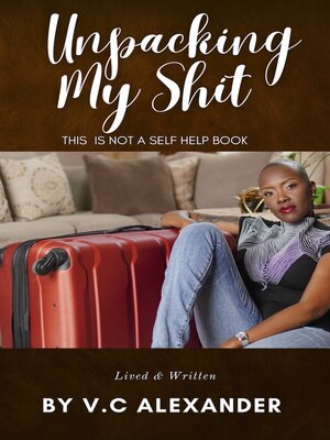 cover image of Unpacking My Shit